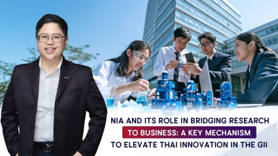 NIA and Its Role in Bridging Research to Business: A Key Mechanism  to Elevate Thai Innovation in the GII