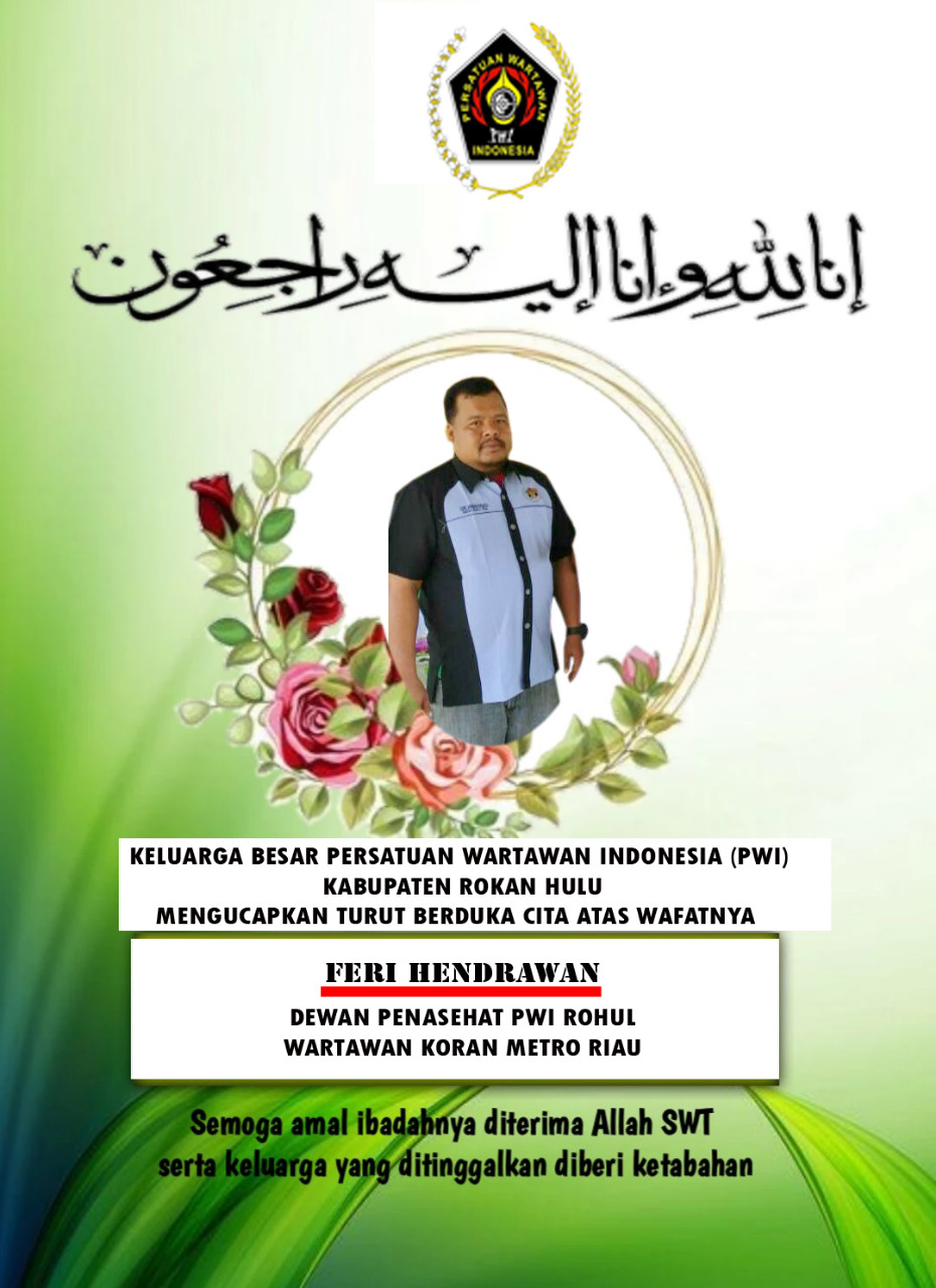 PWI Rohul Berduka, Selamat Jalan Bung Feri Hendrawan