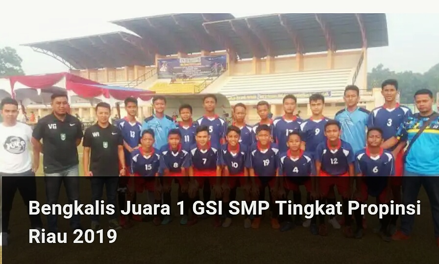 Tim Sepakbola GSI Bengkalis Juara I Tingkat Provinsi Riau 2019