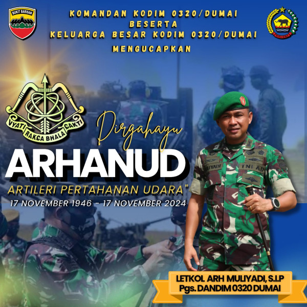 Dandim 0320/Dumai Ucapkan Dirgahayu ke-74 Arhanud, Garda Terdepan Pertahanan Udara