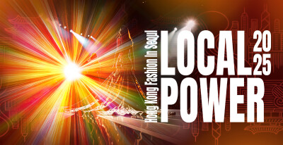 Asia’s Cultural Extravaganza, LOCAL POWER 2025 Hong Kong Fashion in Seoul Opening on 27 September in Seoul’s trendiest design hub Seongsu-dong