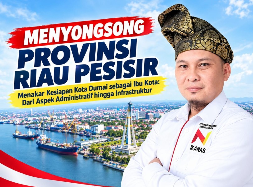 Riau Pesisir Diwacanakan Mekar, Maman Nasution: Dumai Harus Benahi Sejumlah Fasilitas Strategis