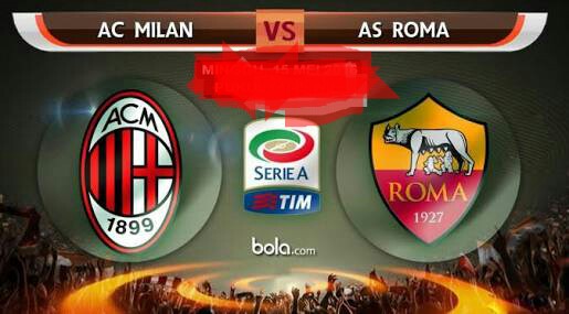 LIGA ITALIA: Prediksi Skor Milan vs Roma