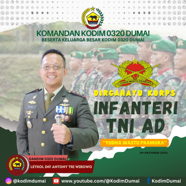 Dandim 0320/Dumai Letkol Inf Antony Tri Wibowo Ucapkan Dirgahayu Korps Infanteri TNI AD