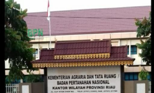 Kakanwil BPN Riau Diadukan ke Mentri Agraria
