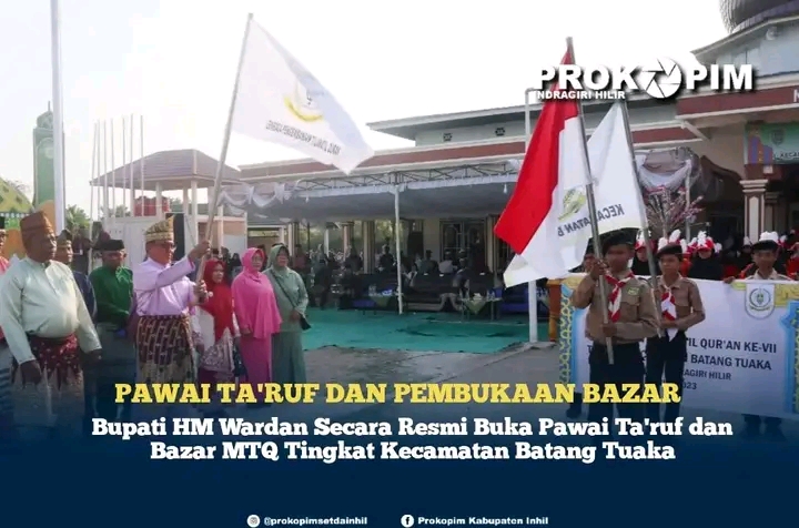 Bupati HM Wardan Secara Resmi Buka Pawai Ta'ruf dan Bazar MTQ Tingkat Kecamatan Batang Tuaka