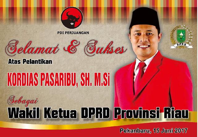 Selamat dan Sukses Atas Pelantikan KORDIAS PASARIBU, SH. M.Si sebagai Wakil Ketua DPRD Provinsi Riau