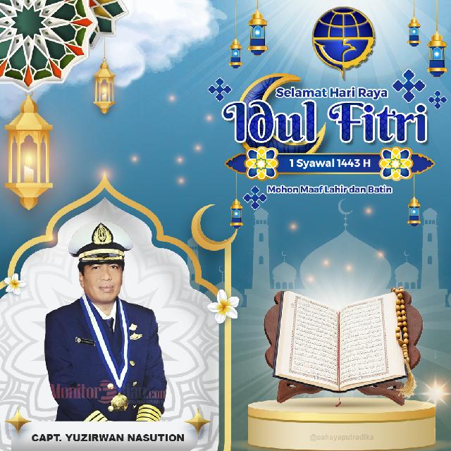 Capt. Yuzirwan Nasution mengucapkan Selamat Hari Raya IDUL FITRI 1 Syawal 1443 H